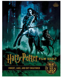 Книга Гаррі Поттер Harry Potter Film Vault Forest, Lake, and Sky Creatures
